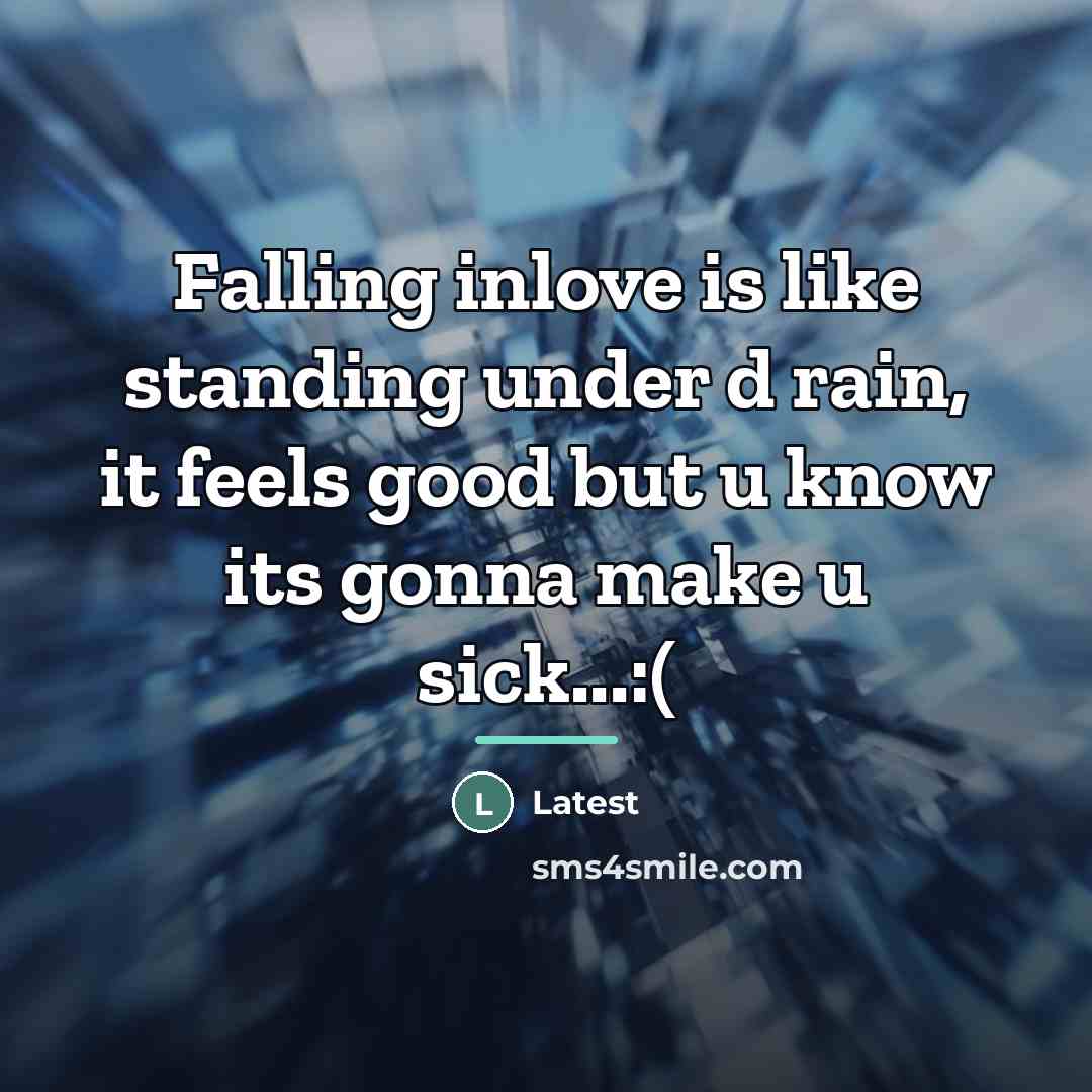 “Falling inlove is like standing under d rain, it feels…” quote by Latest