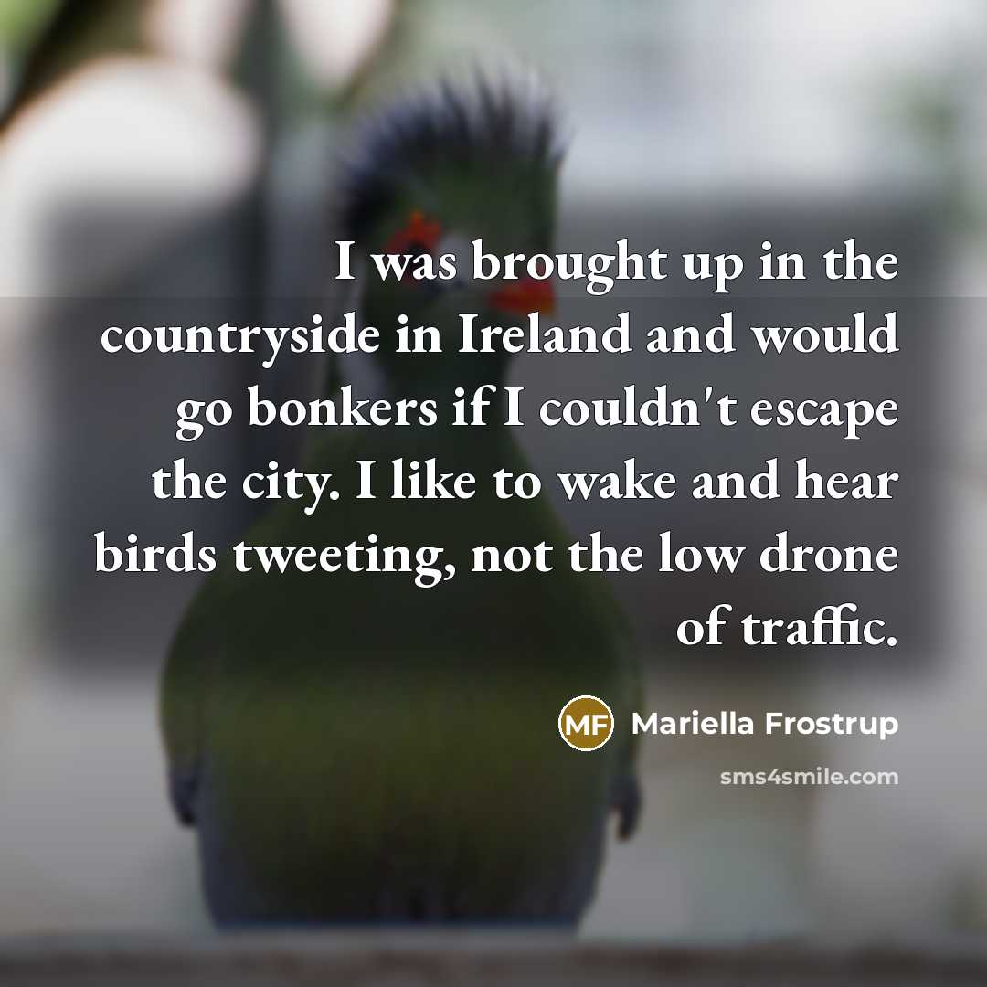 “I was brought up in the countryside in Ireland and…” quote by Mariella Frostrup