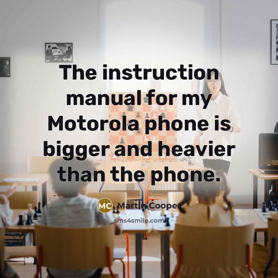 “The instruction manual for my Motorola phone is bigger and…” quote by Martin Cooper