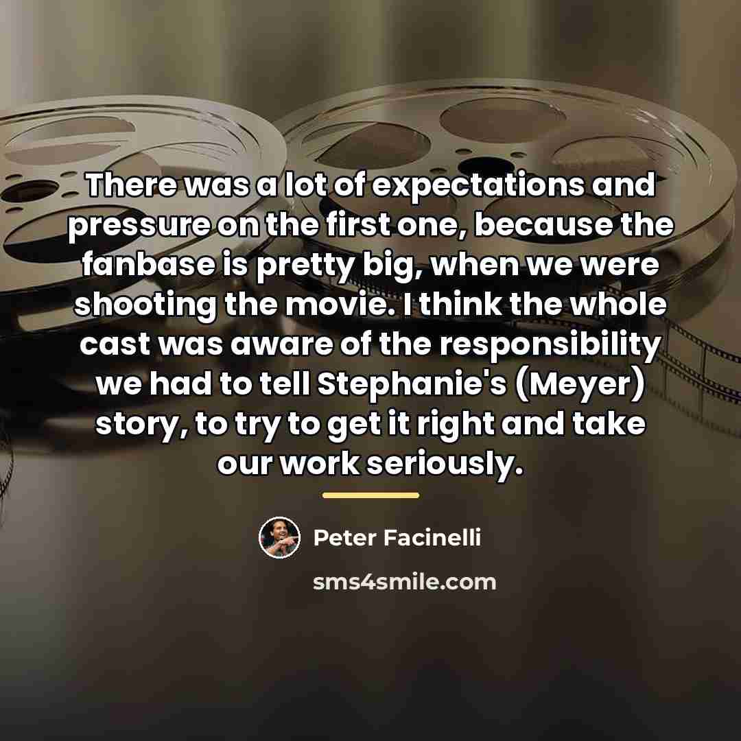 “There was a lot of expectations and pressure on the…” quote by Peter Facinelli