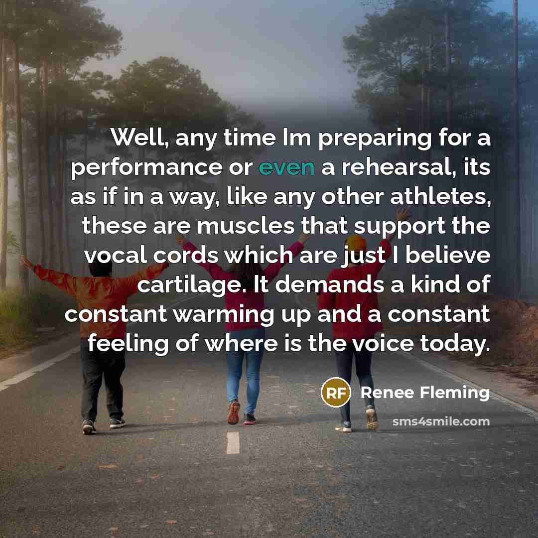 “Well, any time Im preparing for a performance or even…” quote by Renee Fleming