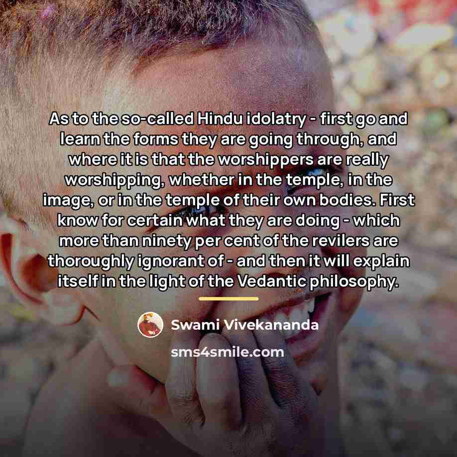 “As to the so-called Hindu idolatry - first go and…” quote by Swami Vivekananda