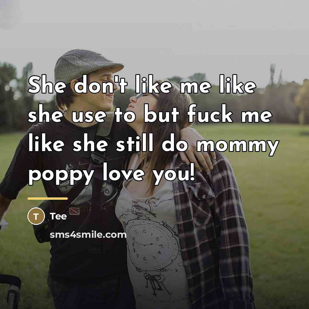 “She don't like me like she use to but fuck…” quote by Tee