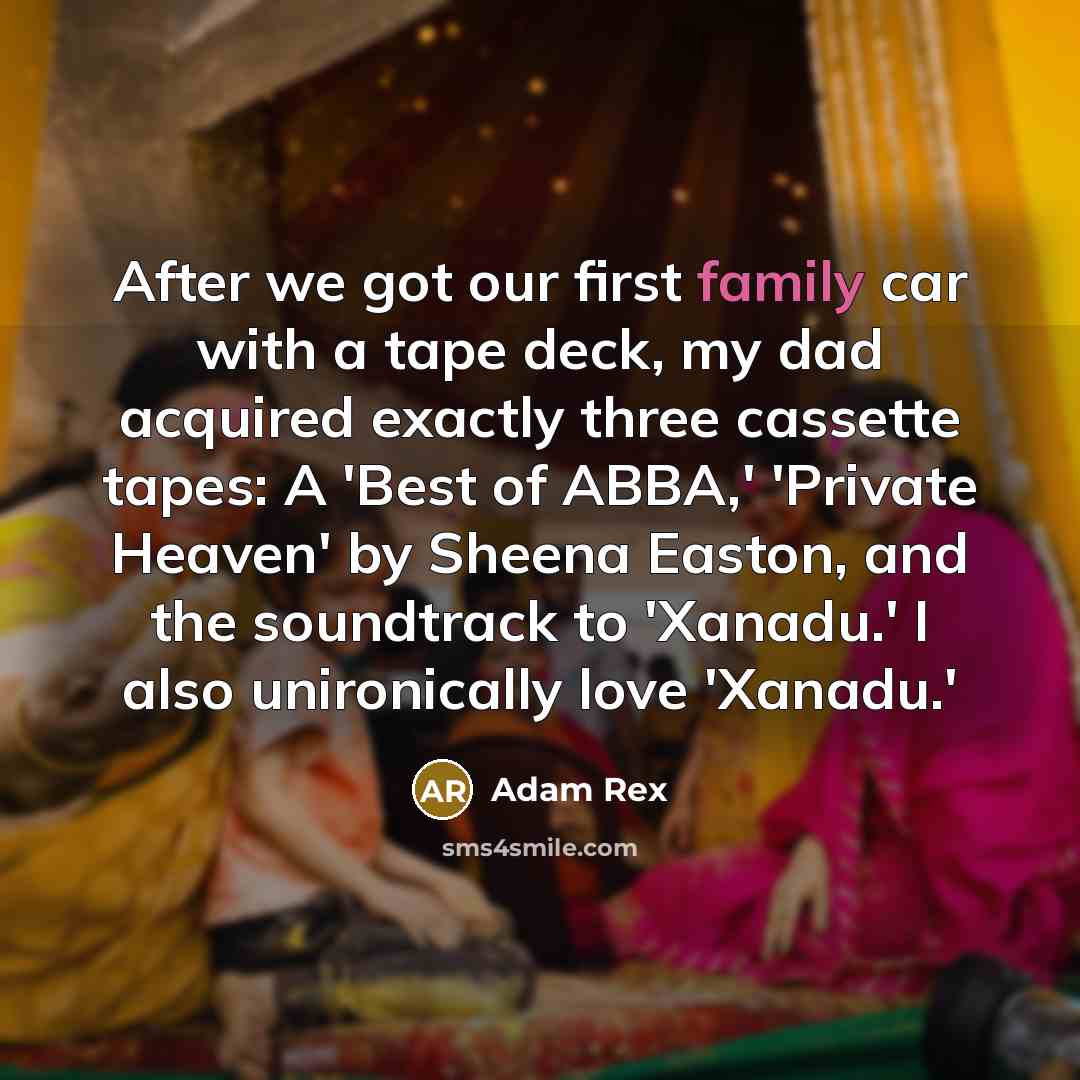 “After we got our first family car with a tape…” quote by Adam Rex