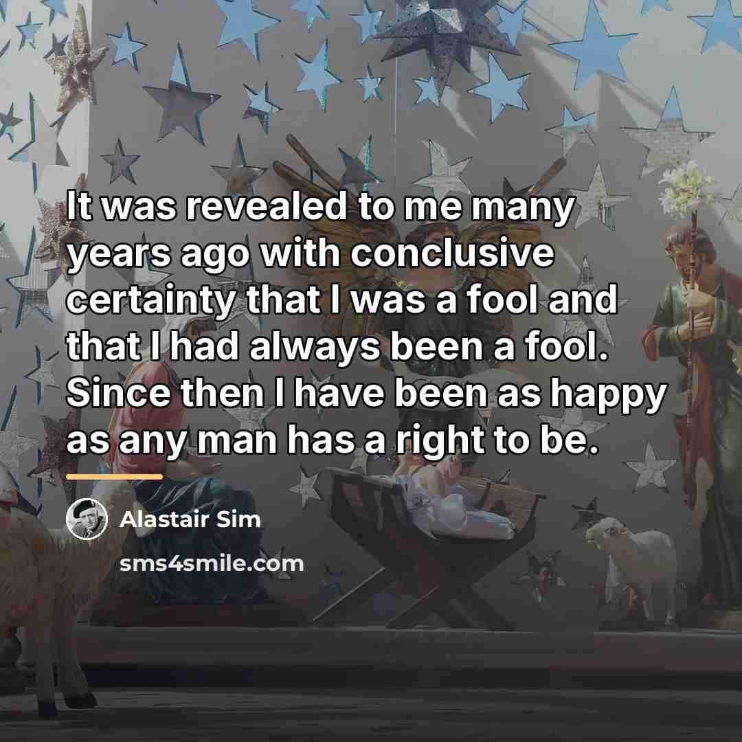 “It was revealed to me many years ago with conclusive…” quote by Alastair Sim