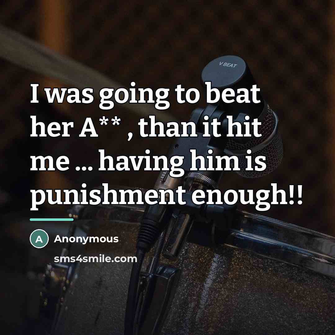 “I was going to beat her A** , than it…” quote by Anonymous