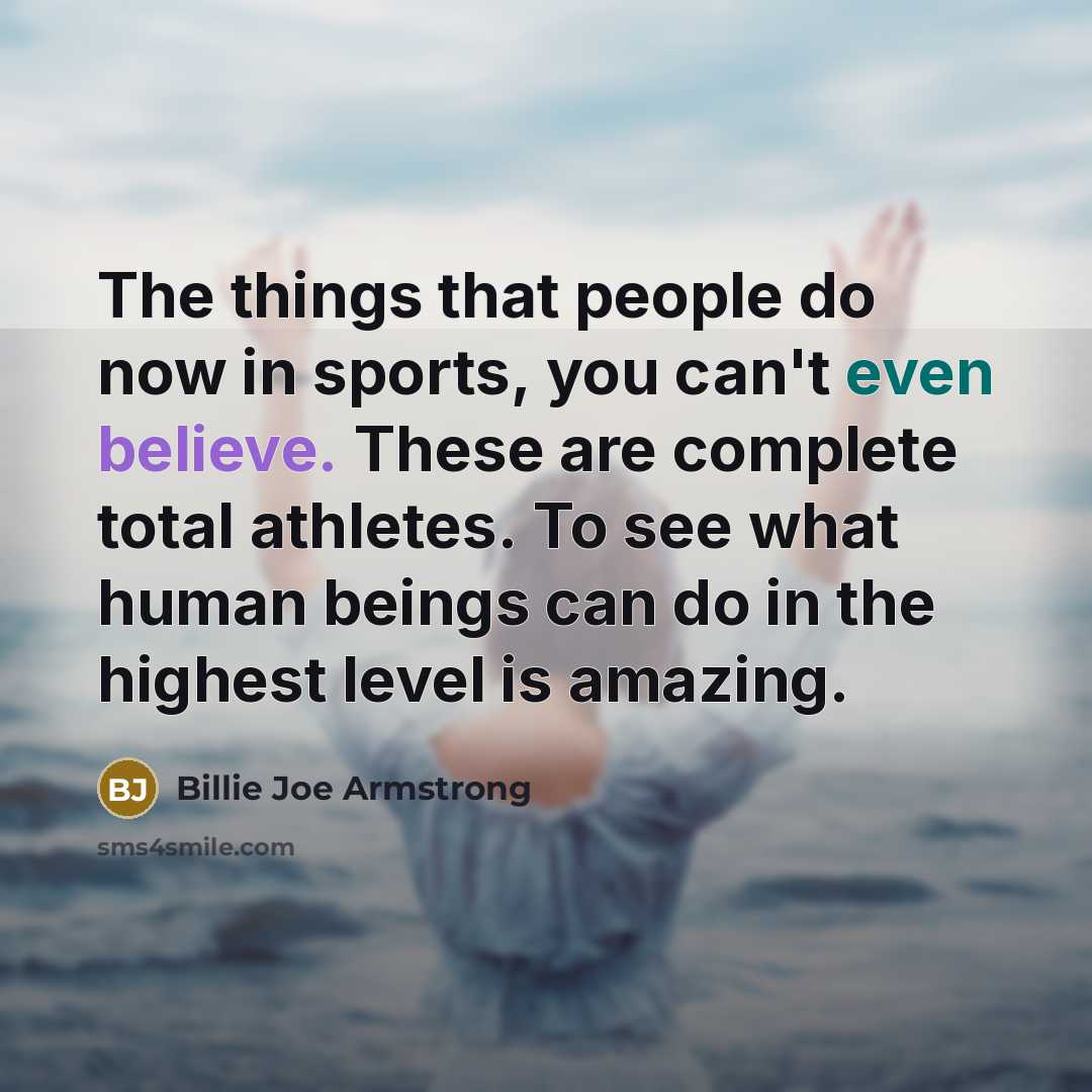 “The things that people do now in sports, you can't…” quote by Billie Joe Armstrong