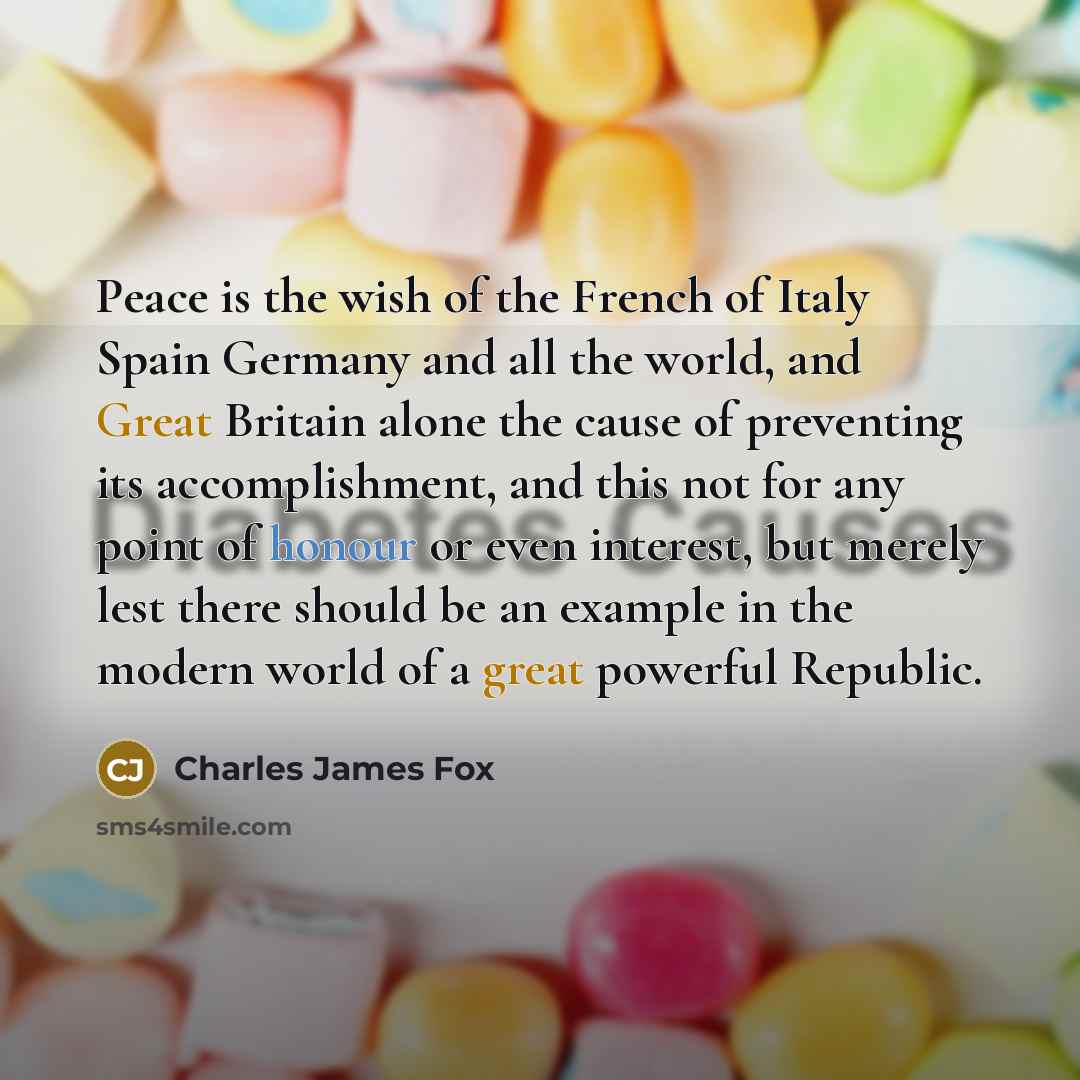 “Peace is the wish of the French of Italy Spain…” quote by Charles James Fox
