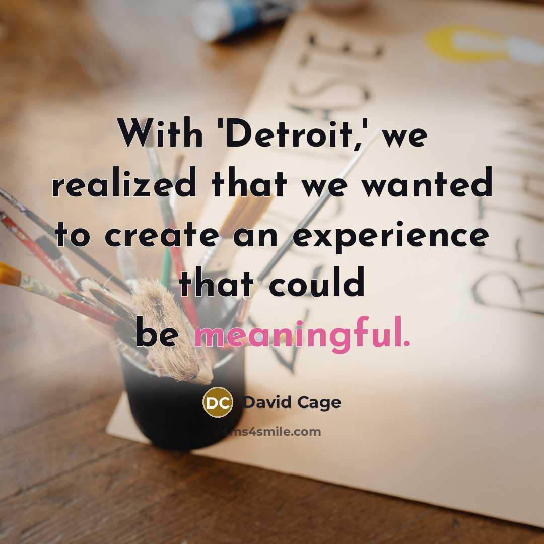 “With 'Detroit,' we realized that we wanted to create an…” quote by David Cage