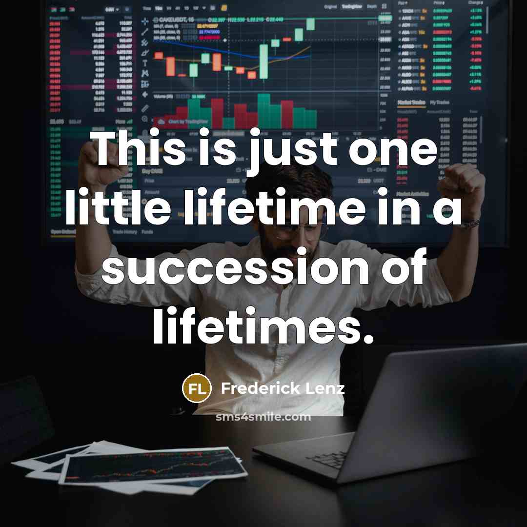 “This is just one little lifetime in a succession of…” quote by Frederick Lenz