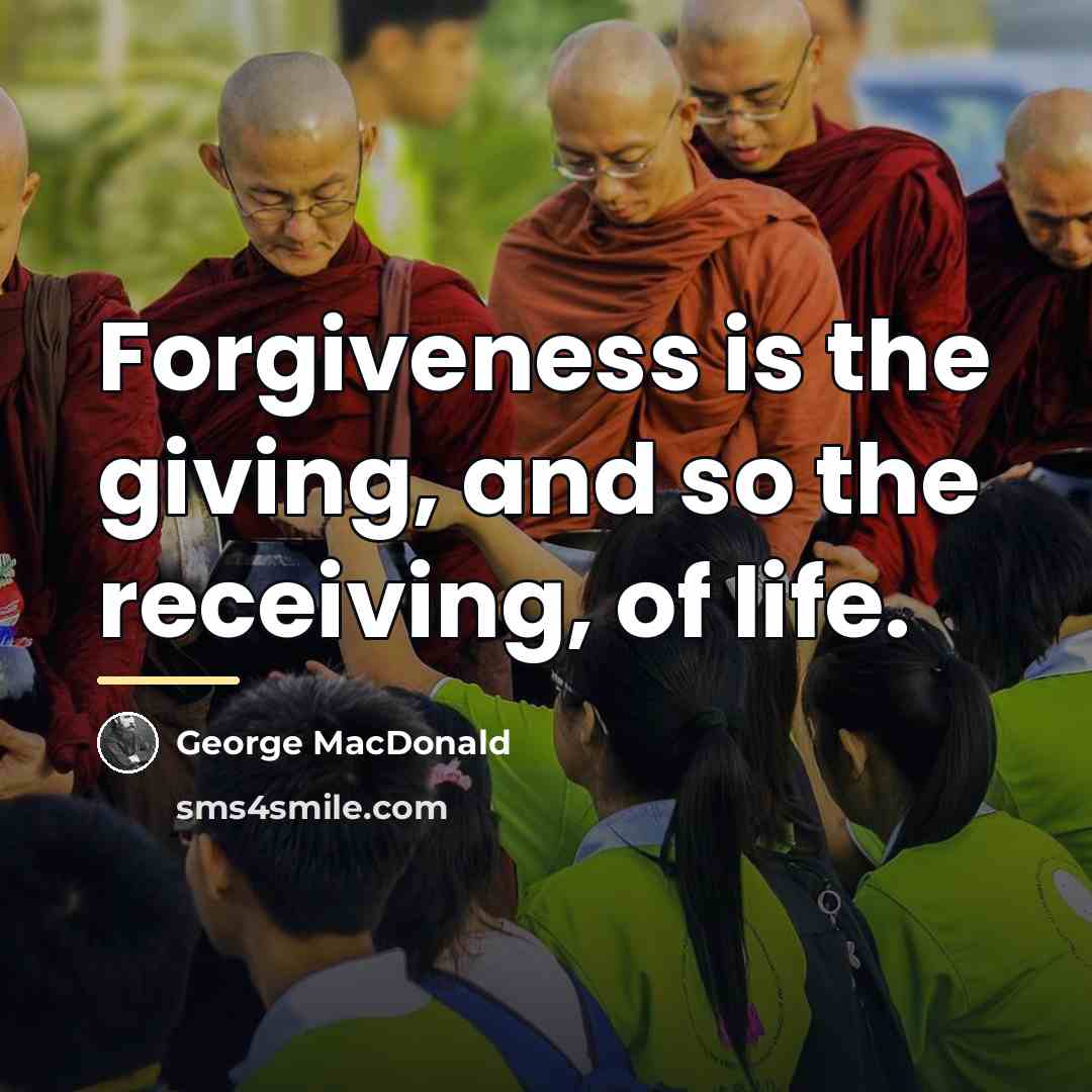 “Forgiveness is the giving, and so the receiving, of life.…” quote by George MacDonald