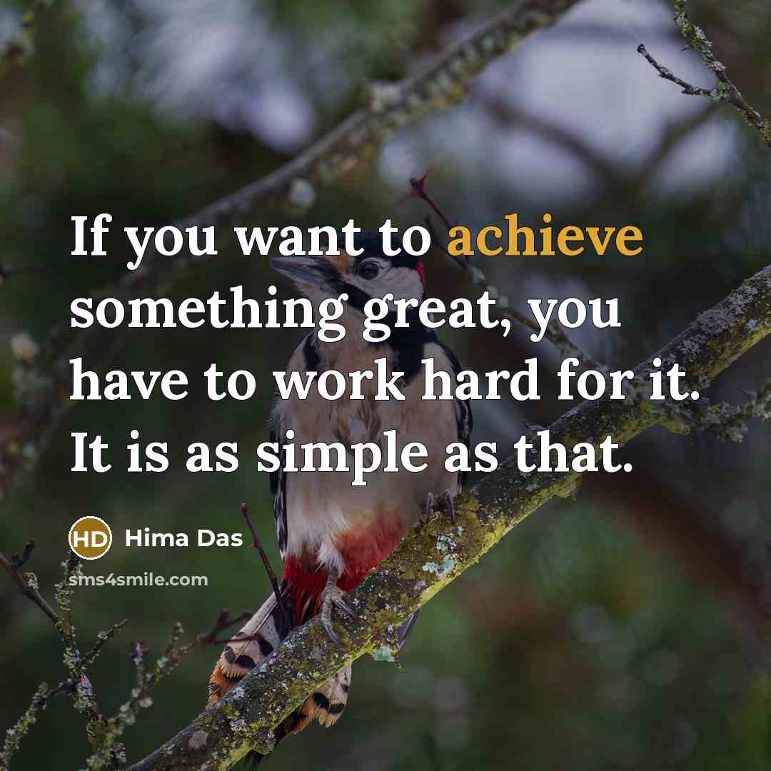 “If you want to achieve something great, you have to…” quote by Hima Das