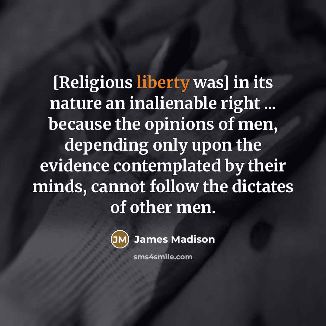“[Religious liberty was] in its nature an inalienable right ...…” quote by James Madison