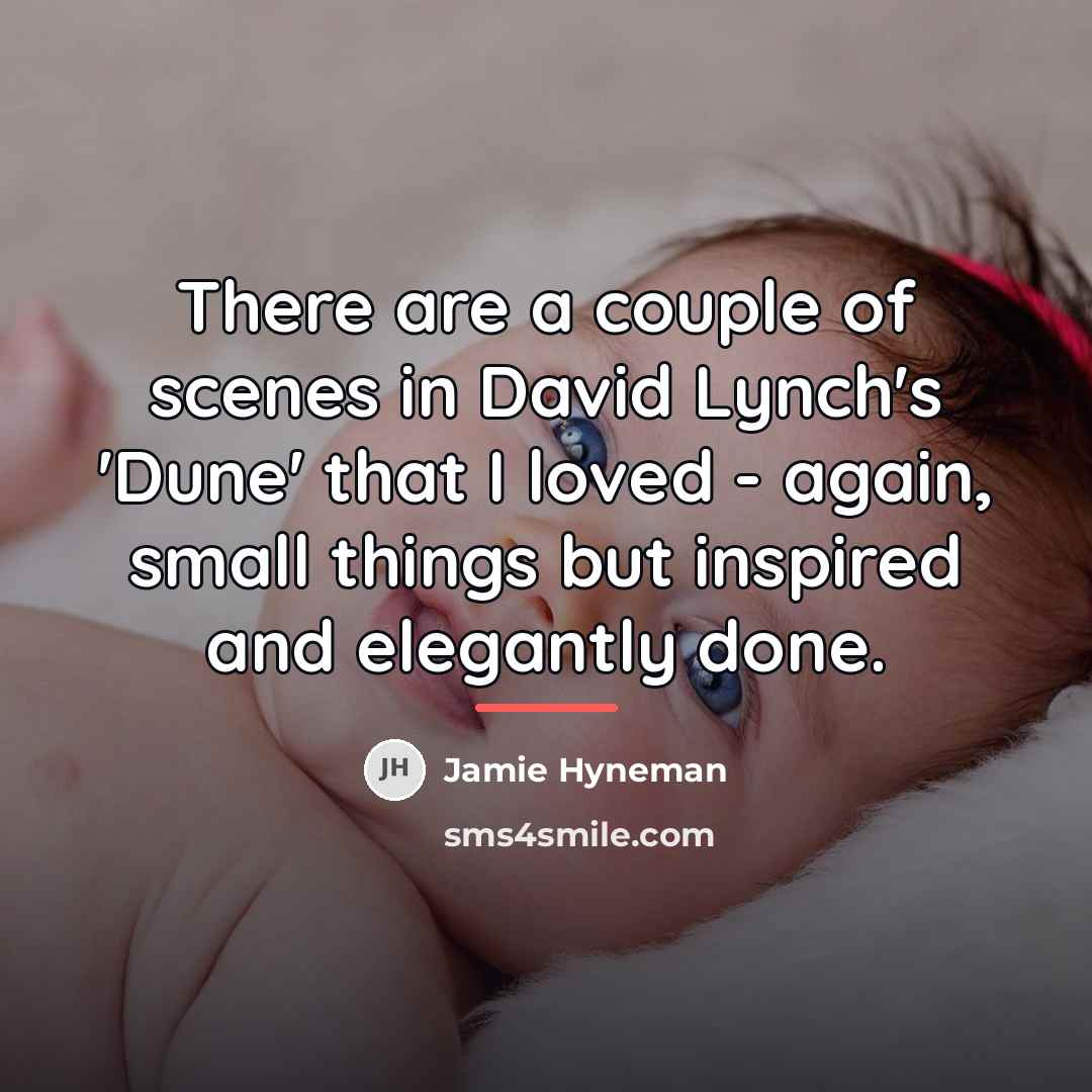 “There are a couple of scenes in David Lynch's 'Dune'…” quote by Jamie Hyneman