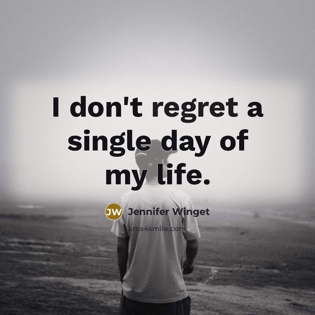 “I don't regret a single day of my life.…” quote by Jennifer Winget