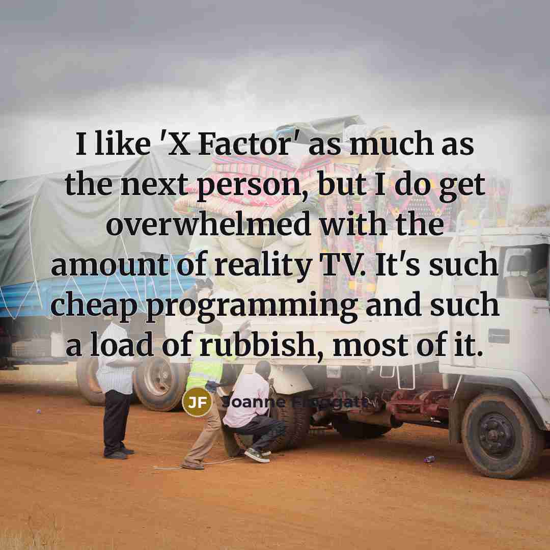 “I like 'X Factor' as much as the next person,…” quote by Joanne Froggatt