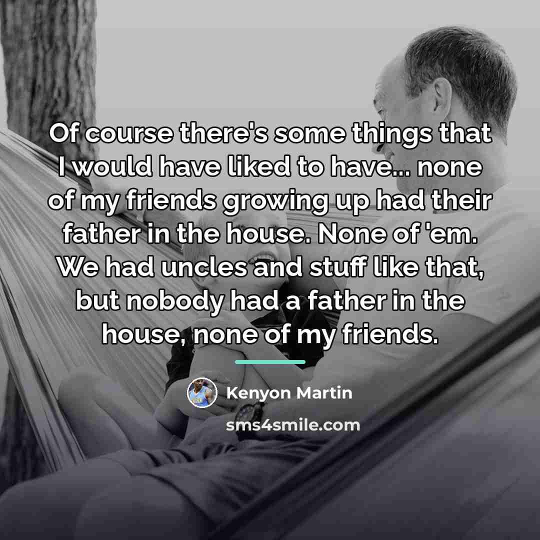 “Of course there's some things that I would have liked…” quote by Kenyon Martin