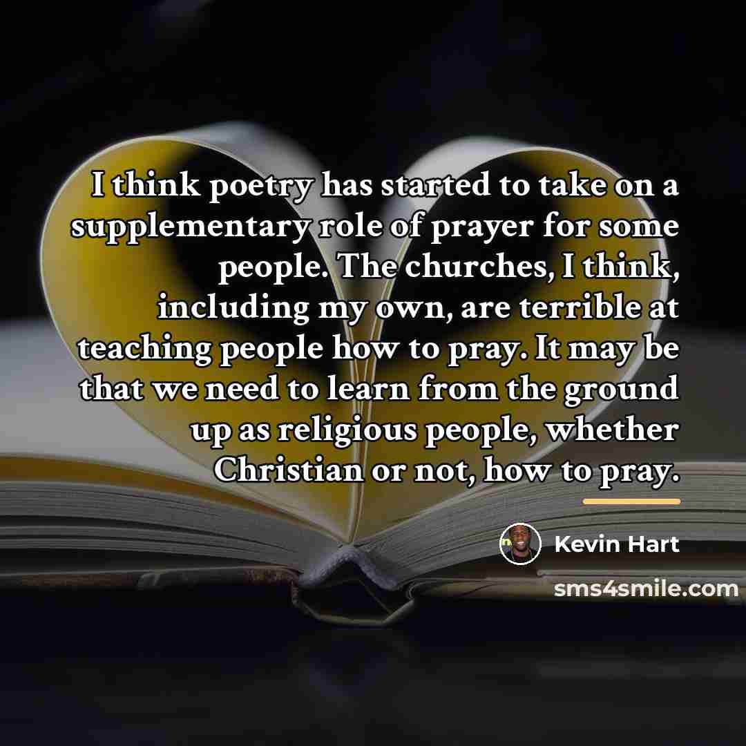 “I think poetry has started to take on a supplementary…” quote by Kevin Hart