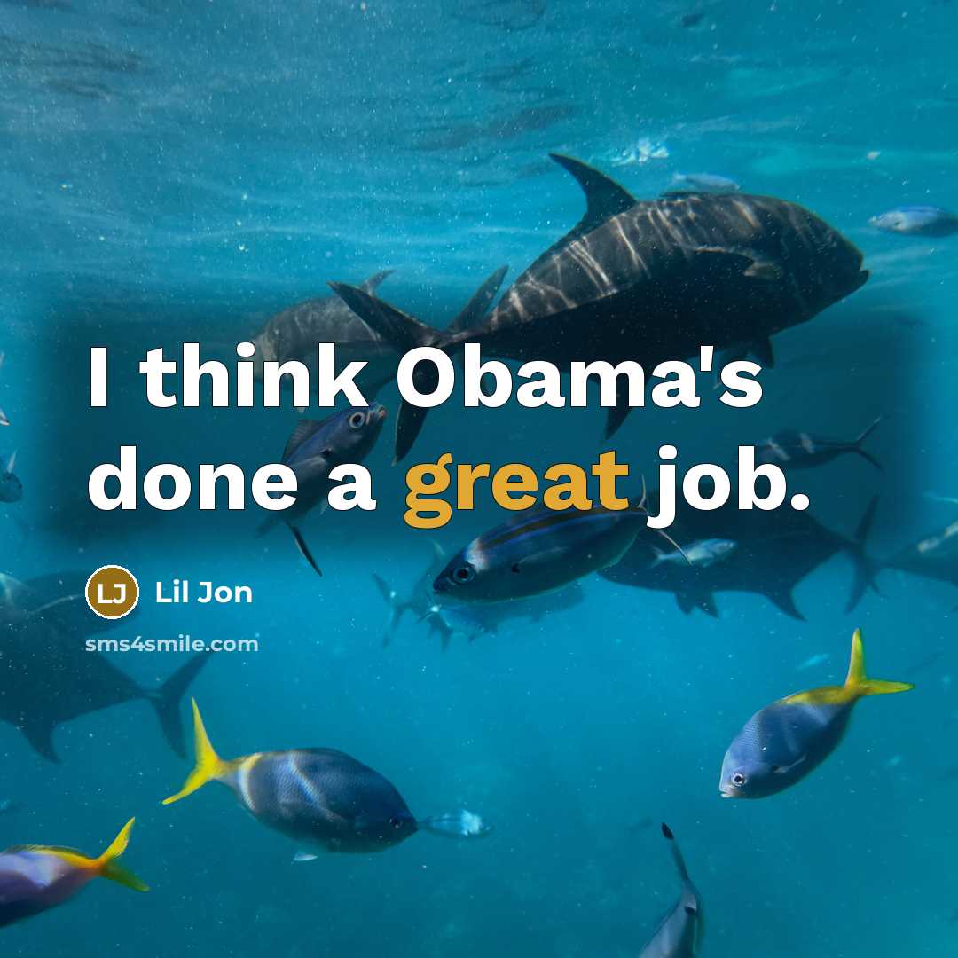 “I think Obama's done a great job.…” quote by Lil Jon