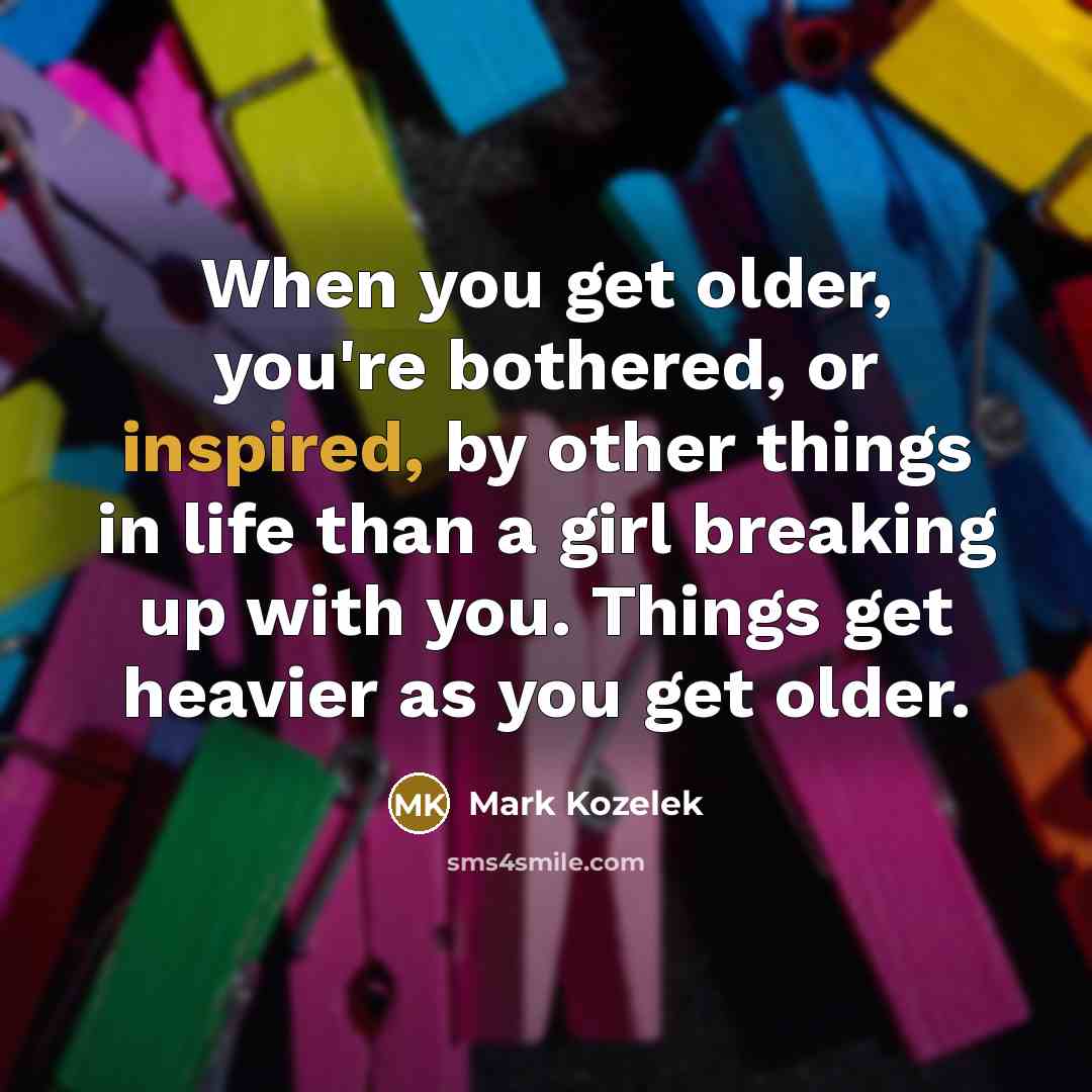 “When you get older, you're bothered, or inspired, by other…” quote by Mark Kozelek