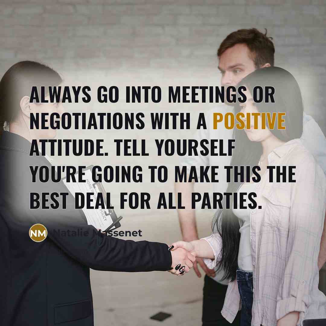 “Always go into meetings or negotiations with a positive attitude.…” quote by Natalie Massenet