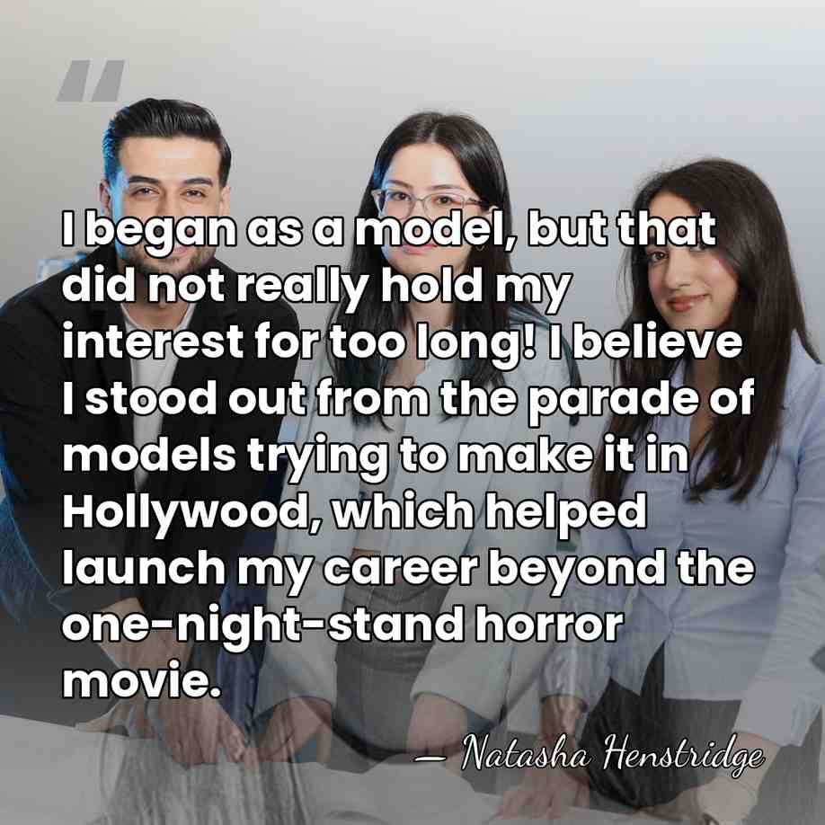I began as a model, but that did not really hold my&hellip; - Natasha Henstridge