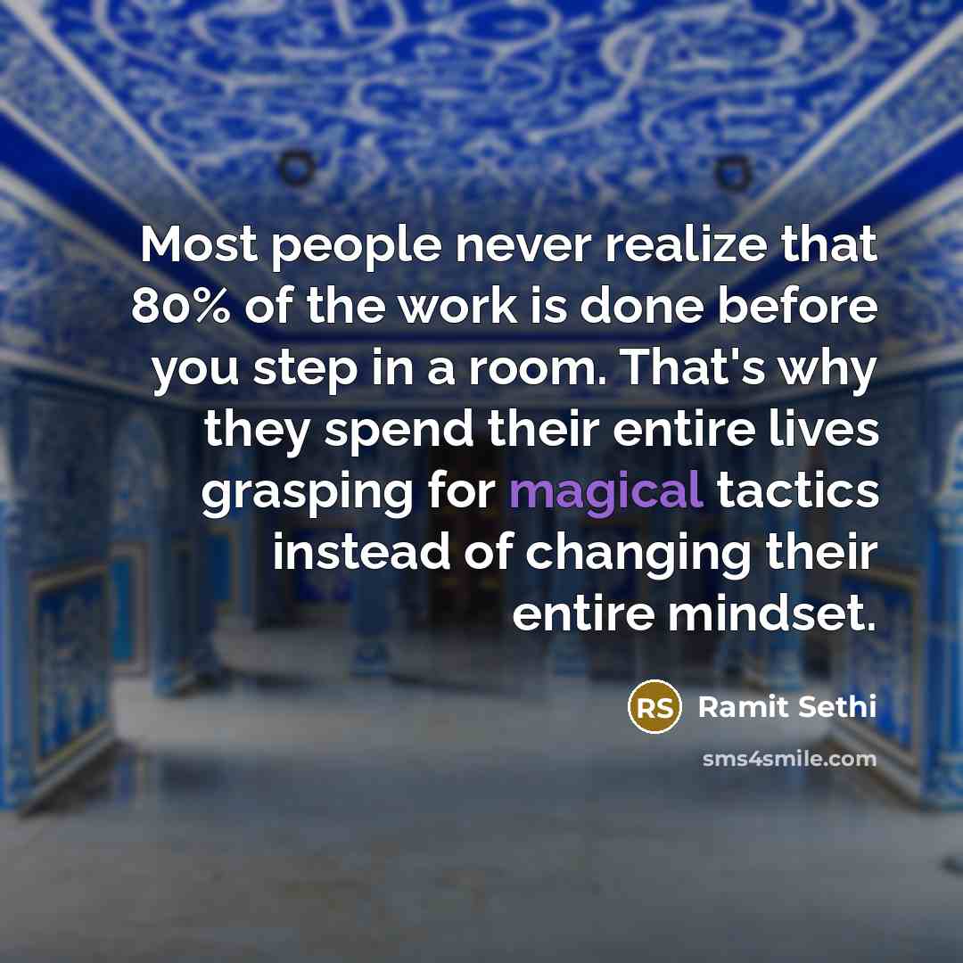 “Most people never realize that 80% of the work is…” quote by Ramit Sethi