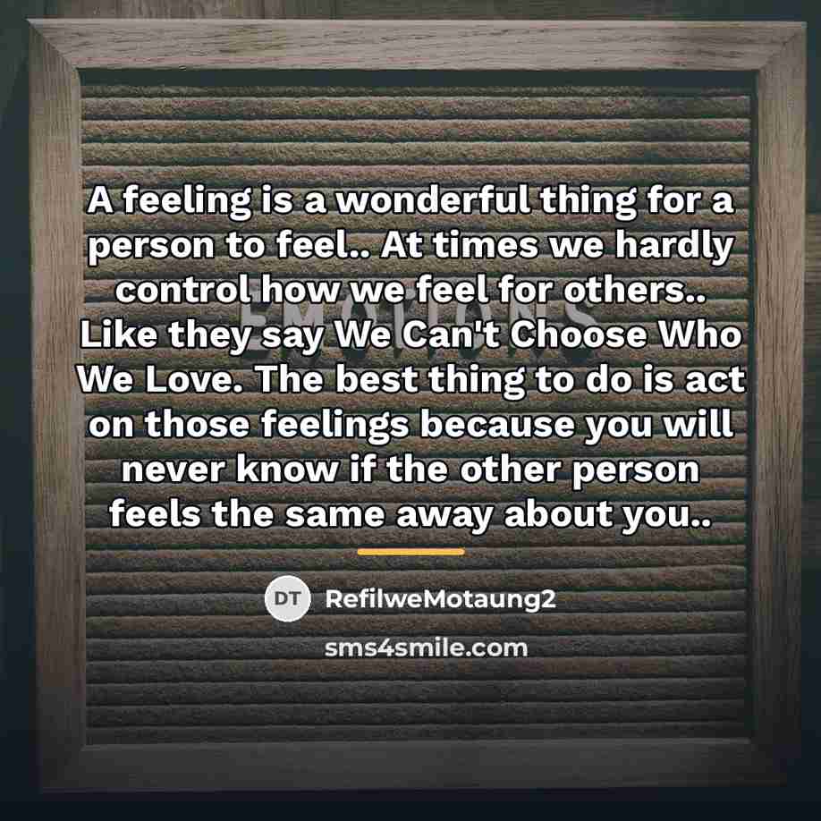 “A feeling is a wonderful thing for a person to…” quote by RefilweMotaung2