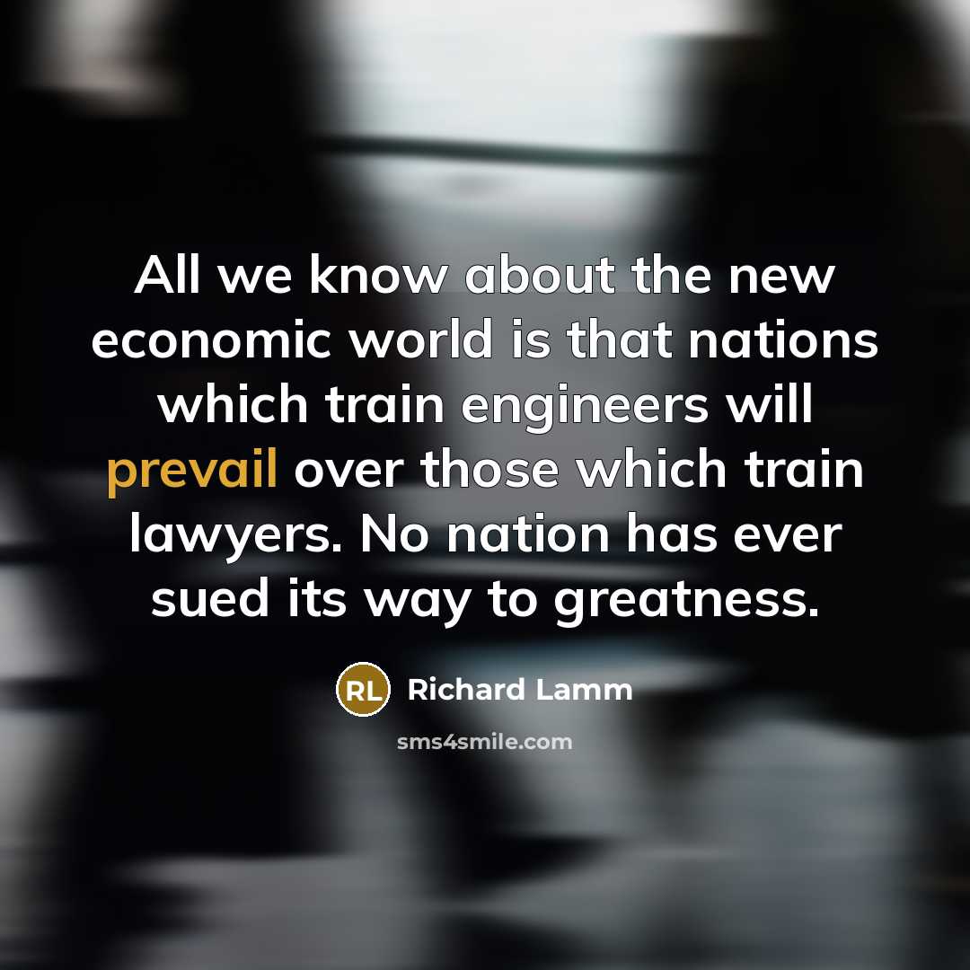 “All we know about the new economic world is that…” quote by Richard Lamm