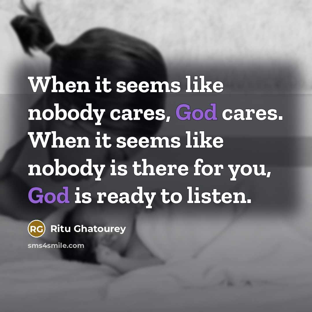 “When it seems like nobody cares, God cares. When it…” quote by Ritu Ghatourey