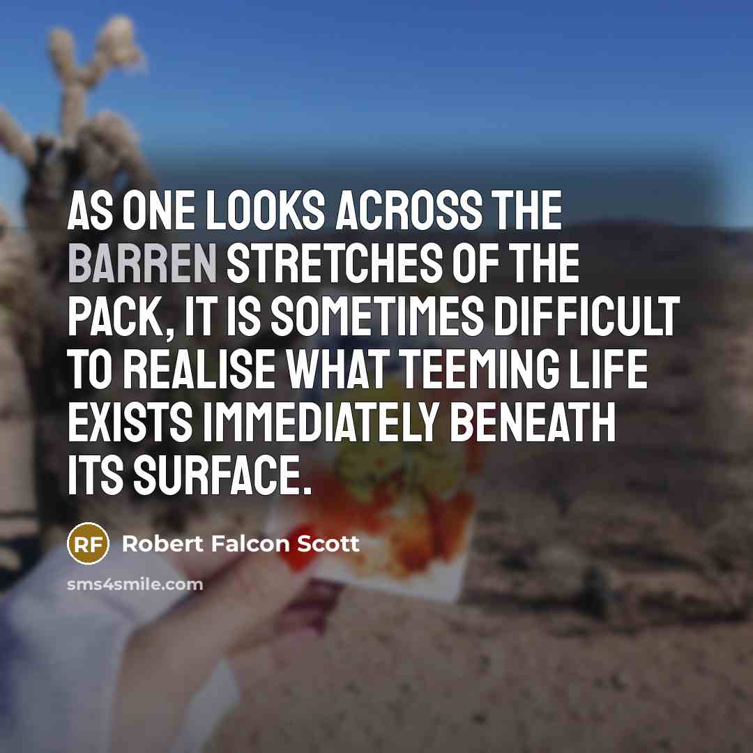 “As one looks across the barren stretches of the pack,…” quote by Robert Falcon Scott