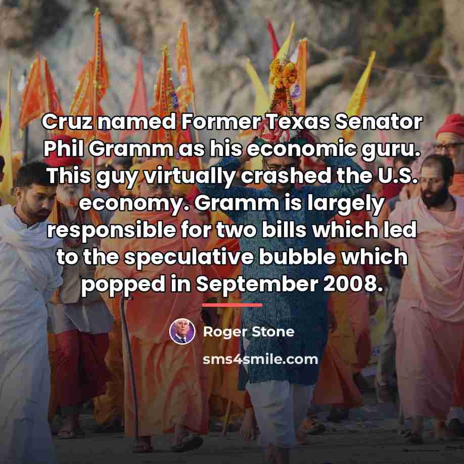 “Cruz named Former Texas Senator Phil Gramm as his economic…” quote by Roger Stone