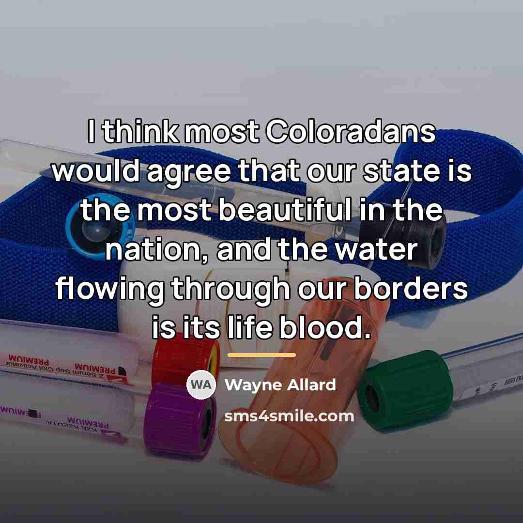 “I think most Coloradans would agree that our state is…” quote by Wayne Allard