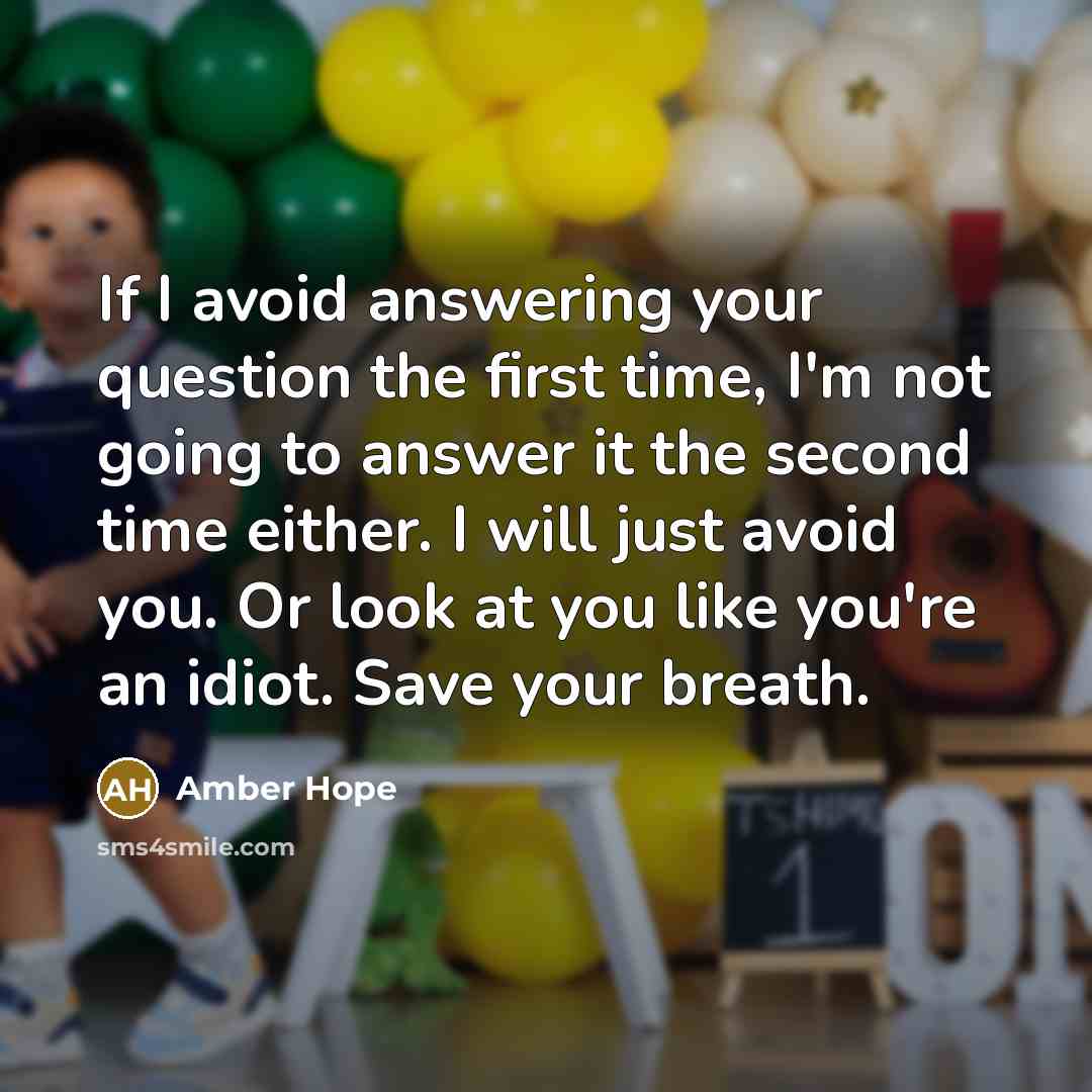“If I avoid answering your question the first time, I'm…” quote by Amber Hope