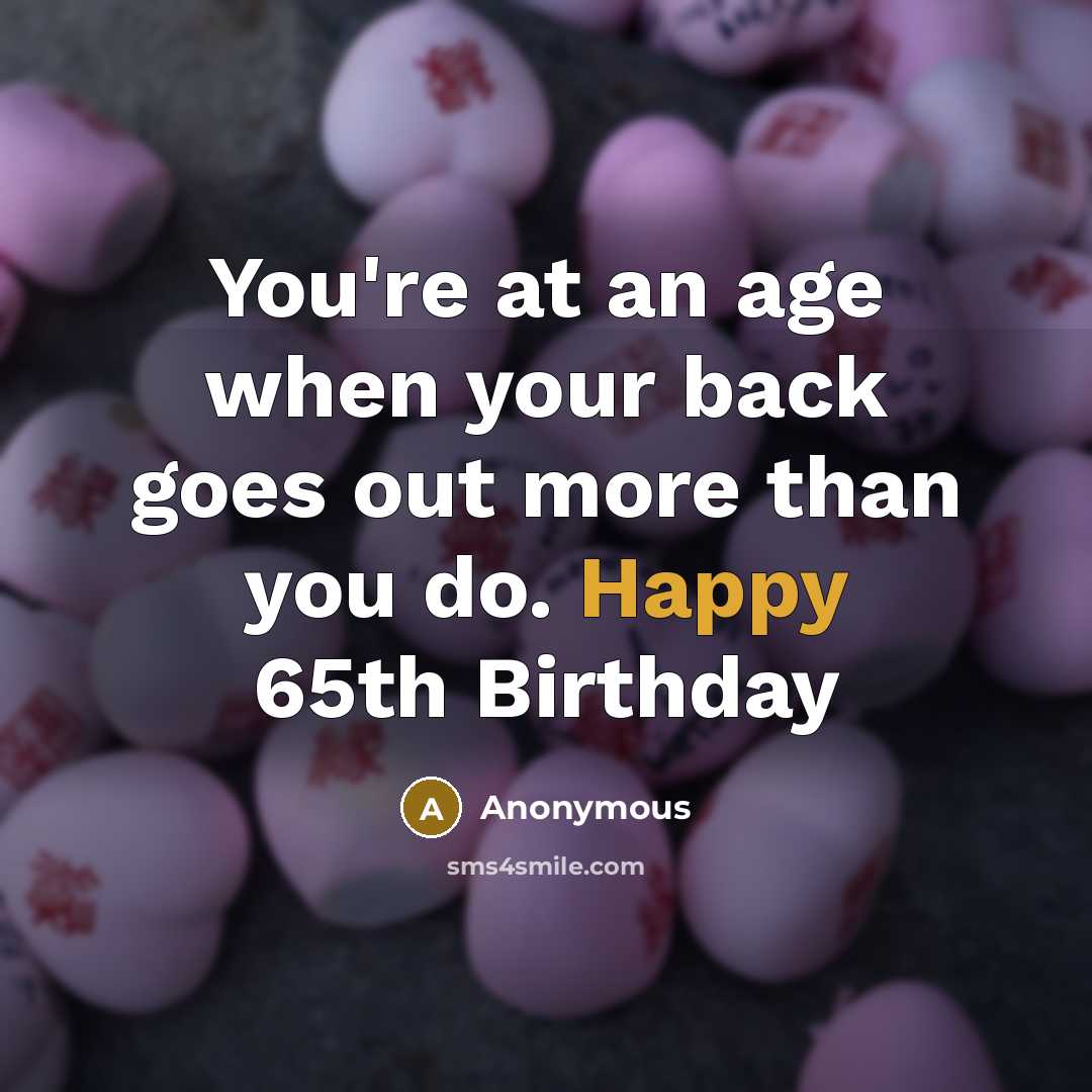 “You're at an age when your back goes out more…” quote by Anonymous