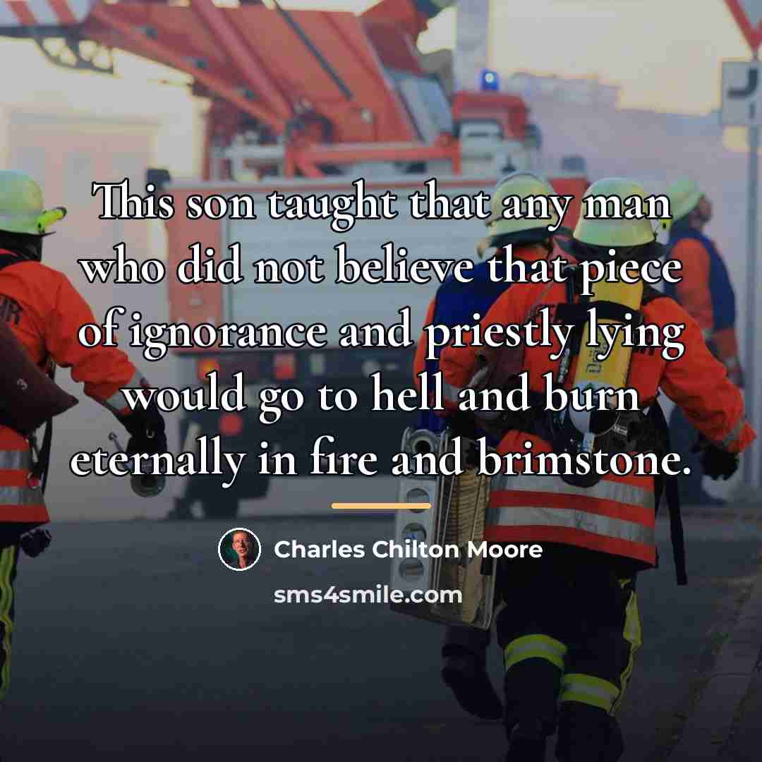 “This son taught that any man who did not believe…” quote by Charles Chilton Moore