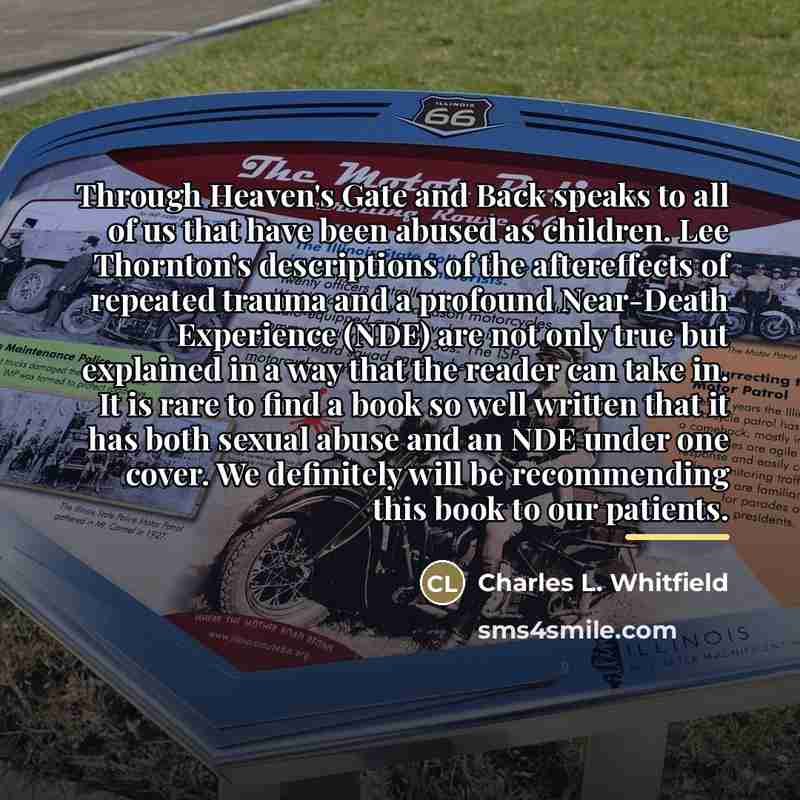 “Through Heaven's Gate and Back speaks to all of us…” quote by Charles L. Whitfield
