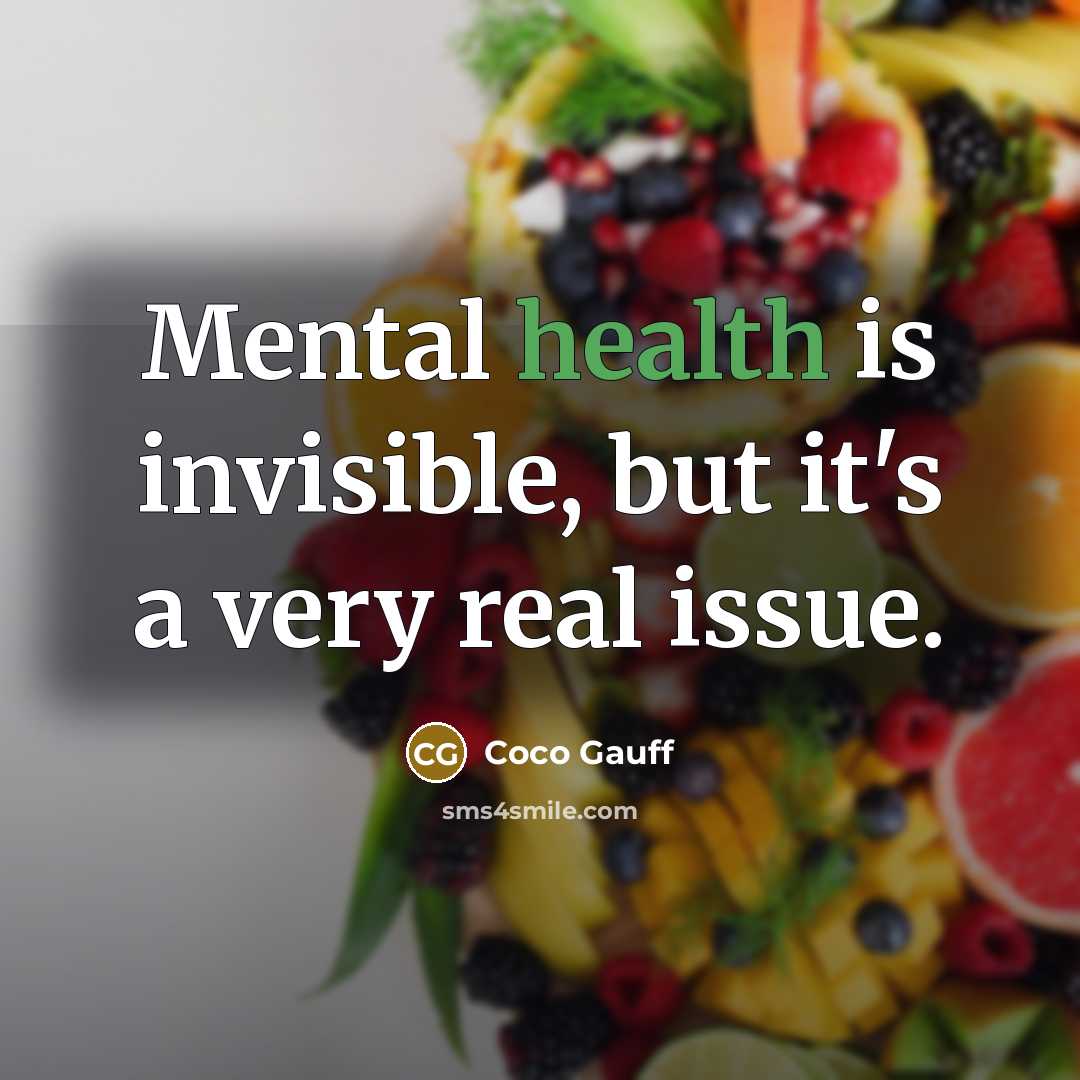 “Mental health is invisible, but it's a very real issue.…” quote by Coco Gauff