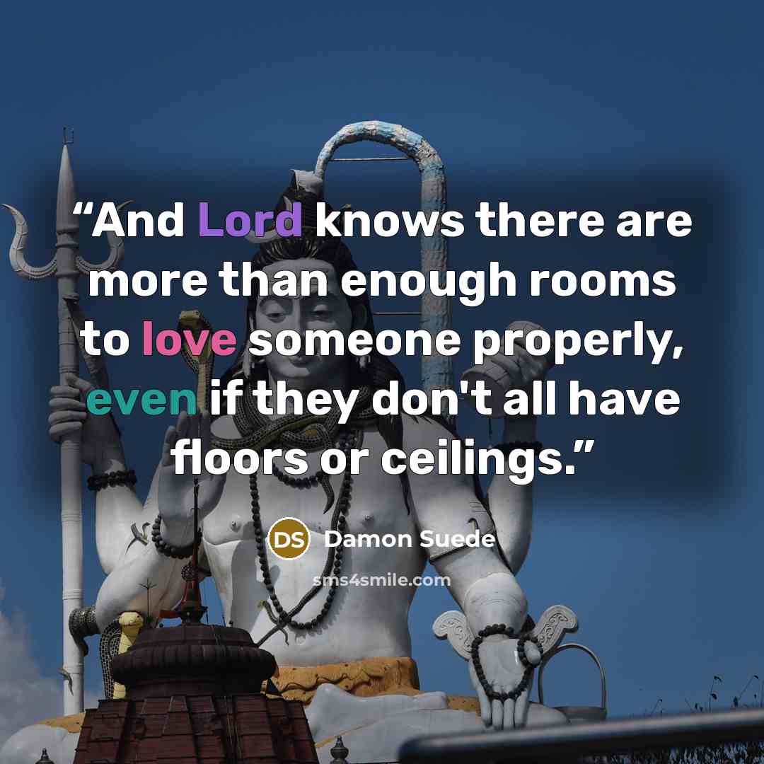 “And Lord knows there are more than enough rooms to love someone properly, even if they don't all have floors or ceilings.” quote by Damon Suede