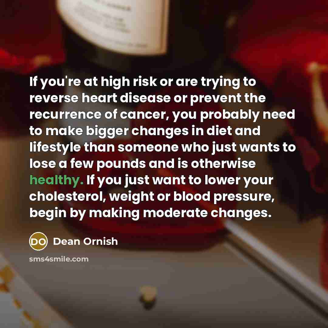 “If you're at high risk or are trying to reverse…” quote by Dean Ornish