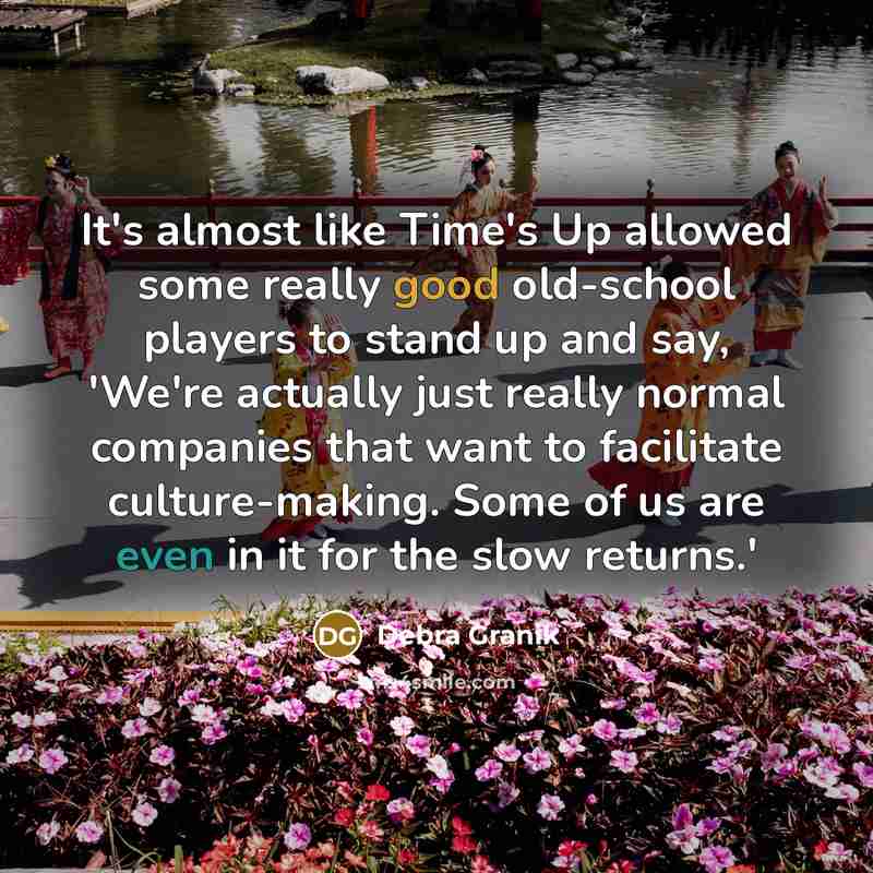 “It's almost like Time's Up allowed some really good old-school…” quote by Debra Granik