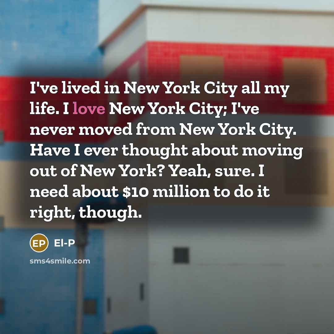 “I've lived in New York City all my life. I…” quote by El-P