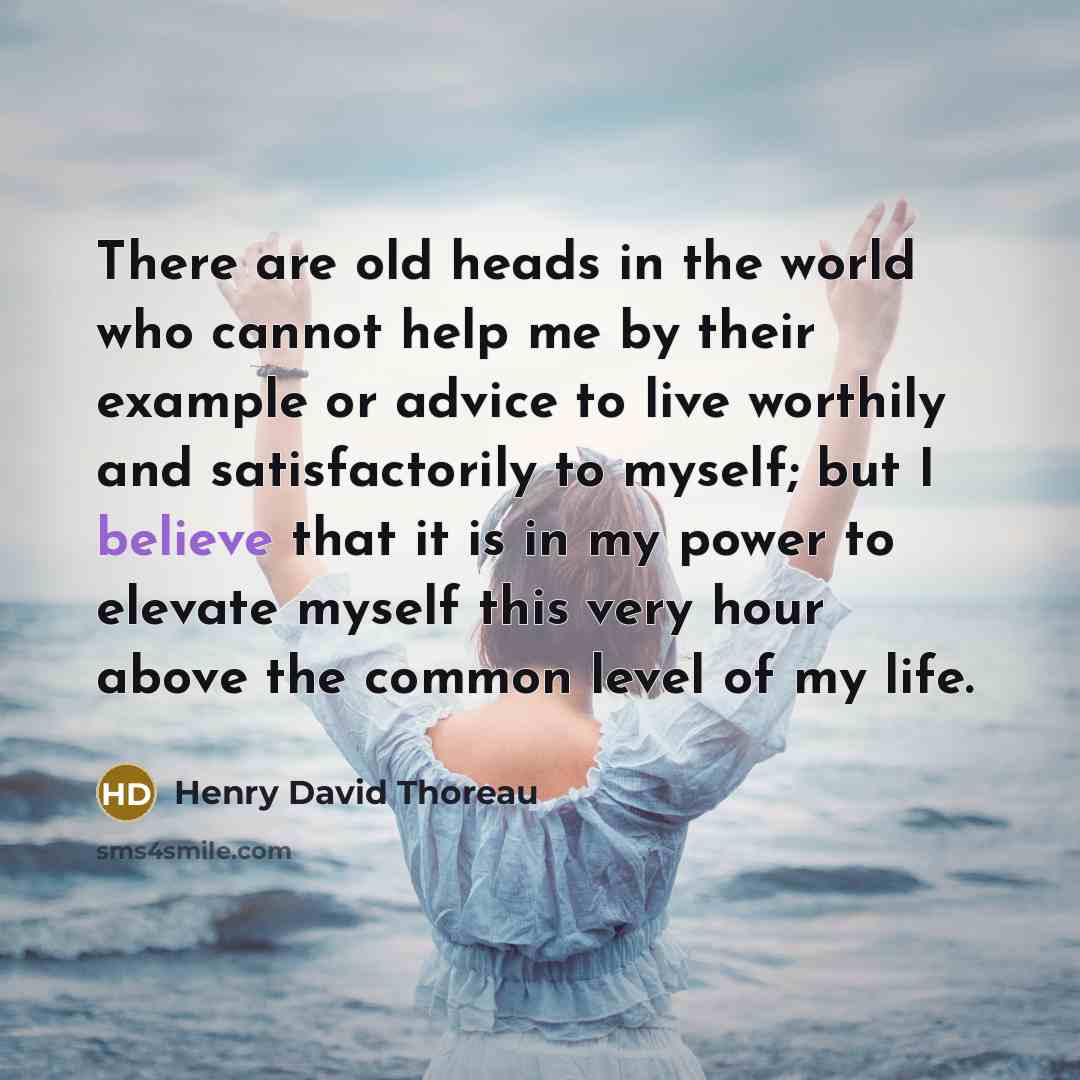 “There are old heads in the world who cannot help…” quote by Henry David Thoreau