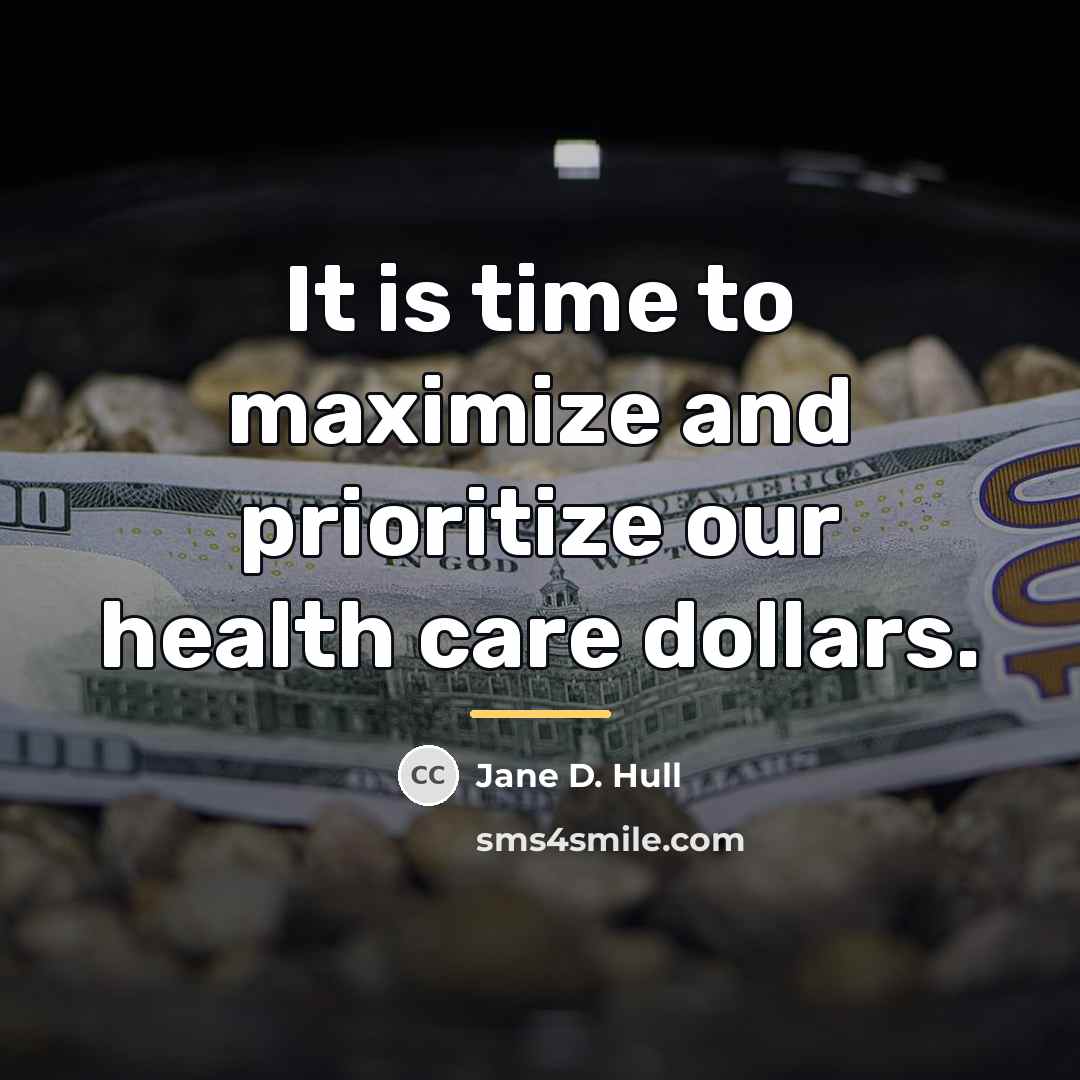“It is time to maximize and prioritize our health care…” quote by Jane D. Hull