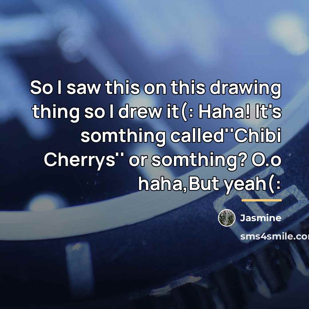 “So I saw this on this drawing thing so I…” quote by Jasmine