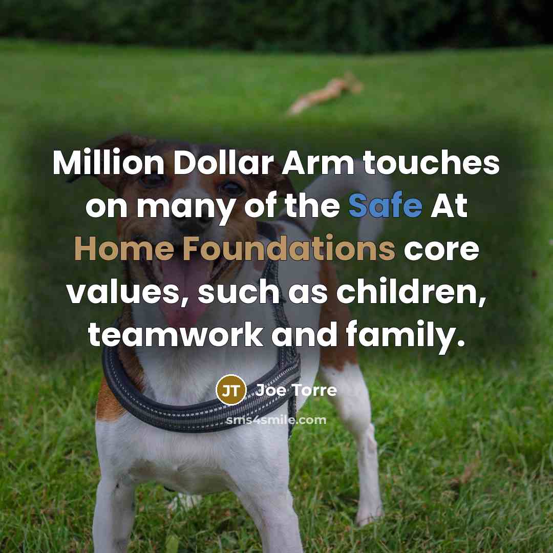 “Million Dollar Arm touches on many of the Safe At…” quote by Joe Torre
