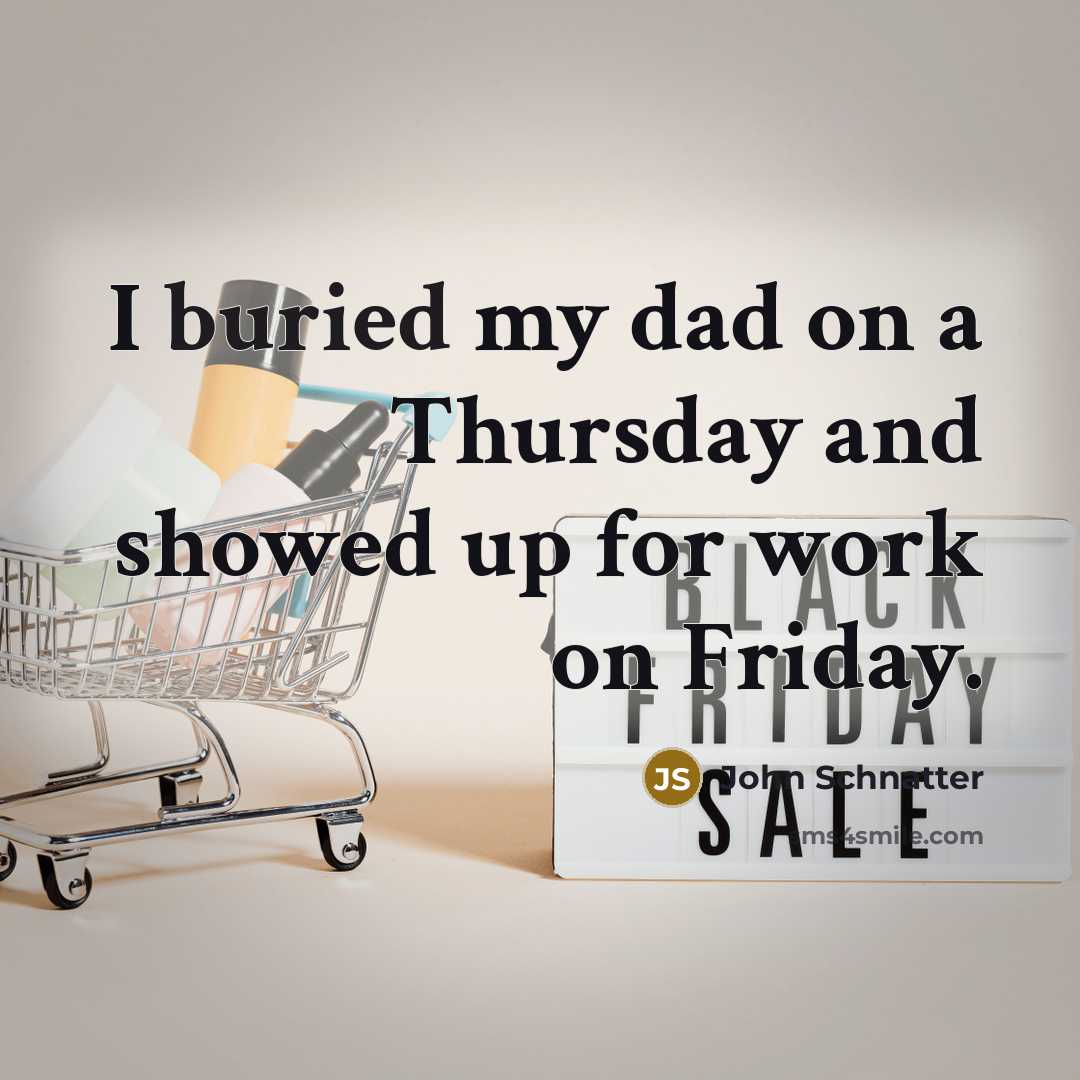 “I buried my dad on a Thursday and showed up…” quote by John Schnatter