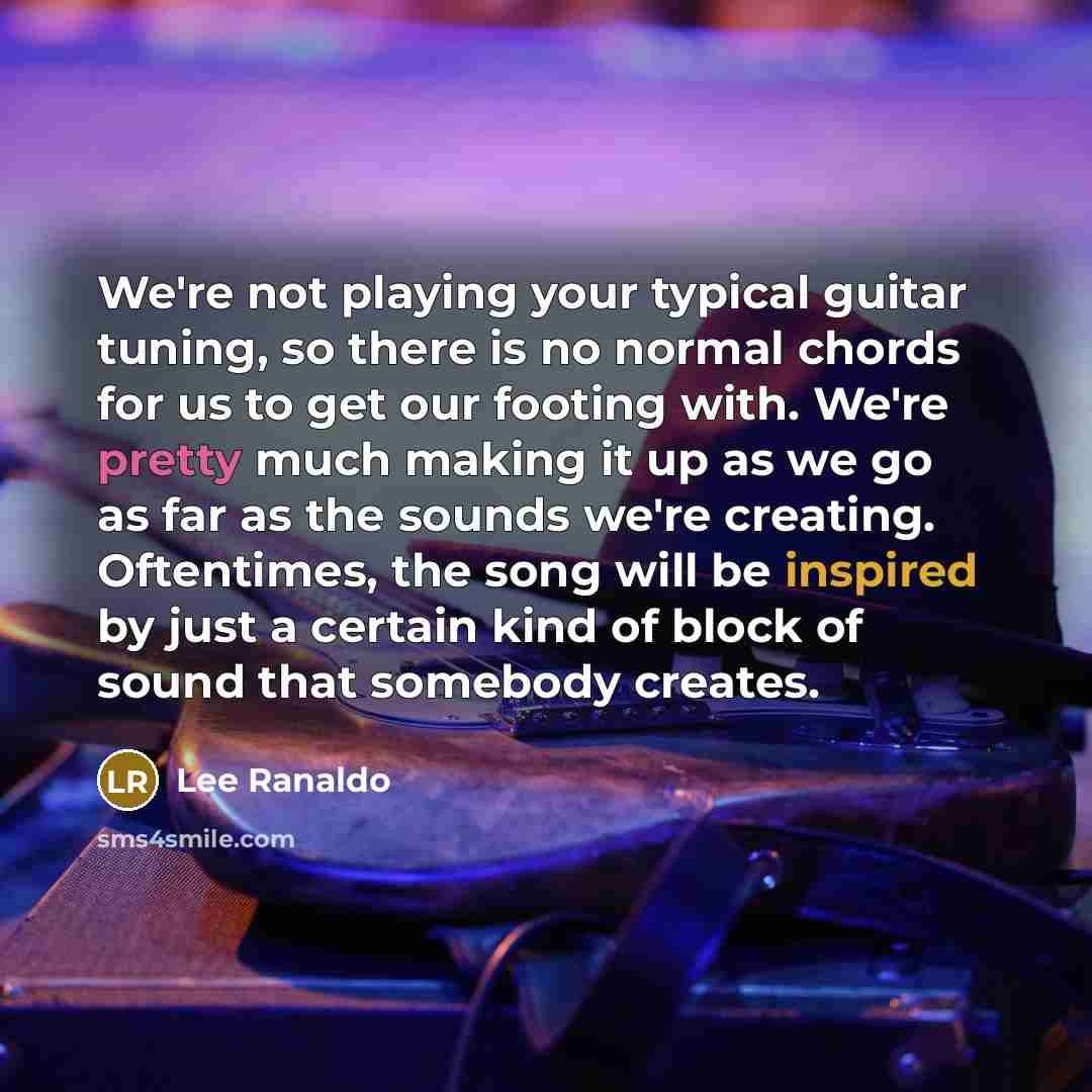 “We're not playing your typical guitar tuning, so there is…” quote by Lee Ranaldo