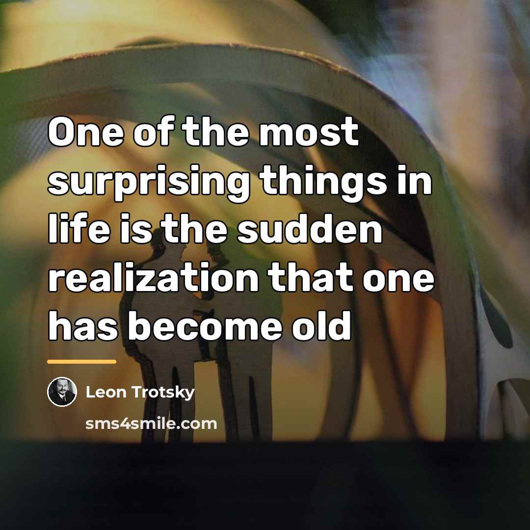 “One of the most surprising things in life is the…” quote by Leon Trotsky