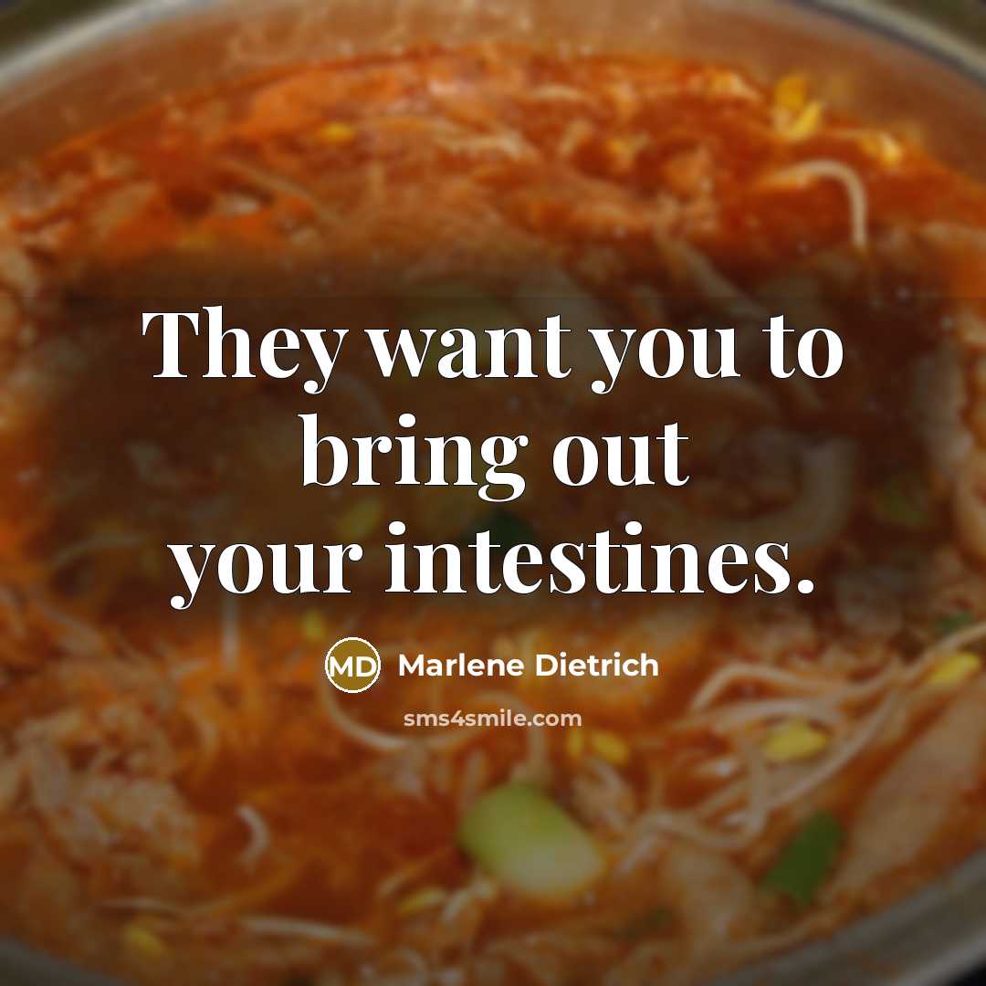 “They want you to bring out your intestines.…” quote by Marlene Dietrich